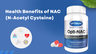 What are the Health Benefits of NAC (N-Acetyl Cysteine)?